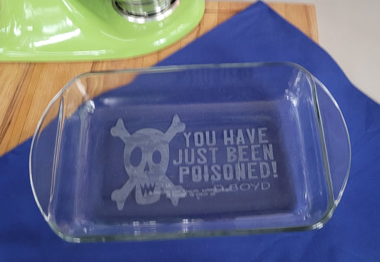 You Have Just Been Poisoned Baking Dish